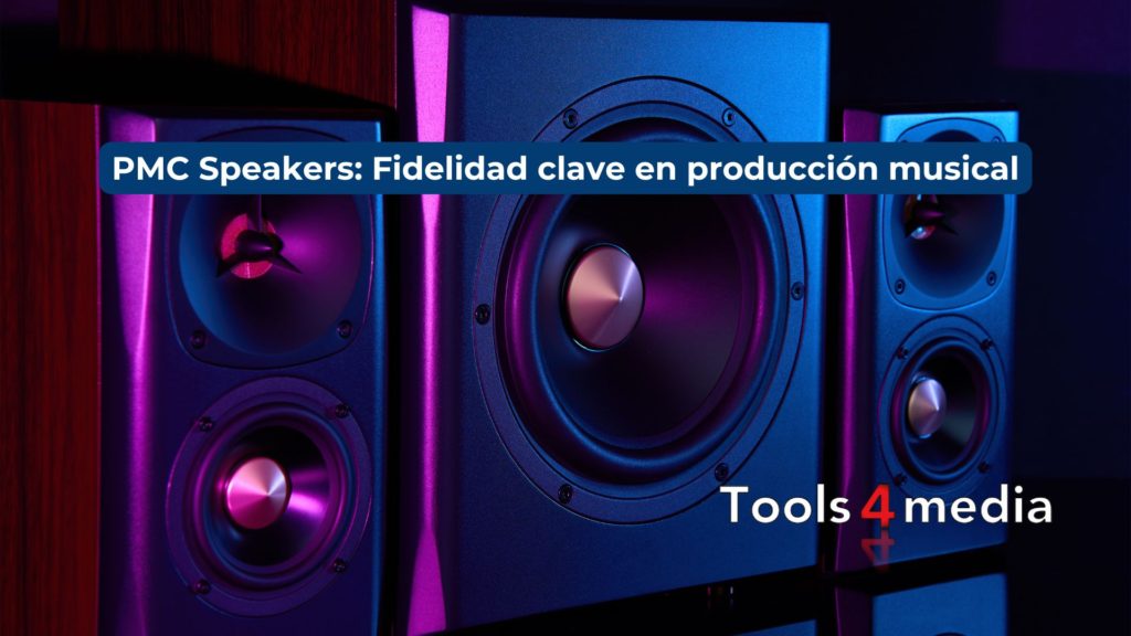 PMC Speakers: Fidelidad clave en producción musical